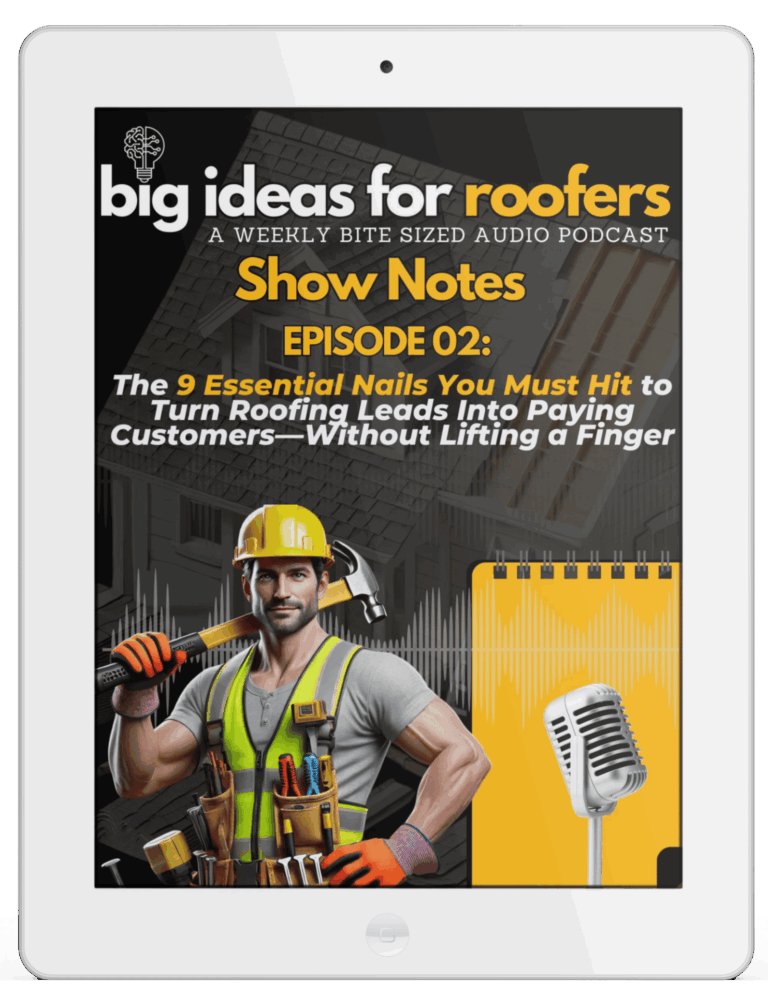 Big Ideas For Roofers Show Notes Episode 02