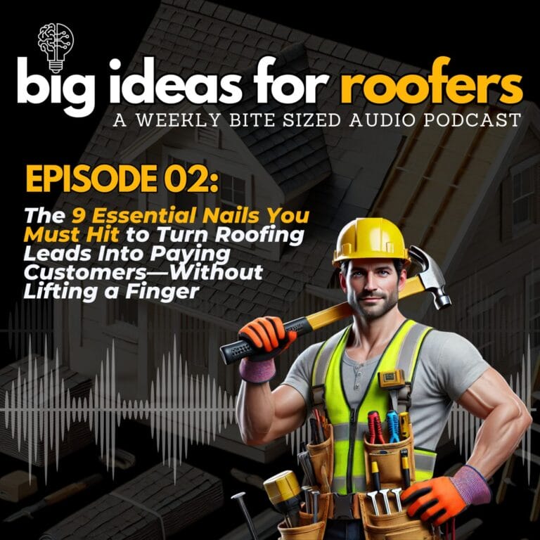 Big Ideas for Roofers Podcast Episode 02 Rev